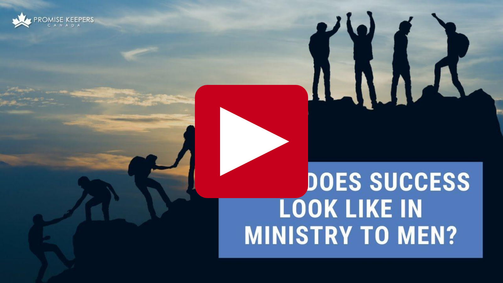 What Does Success Look Like In Ministry To Men Promise Keepers Canada Impactus