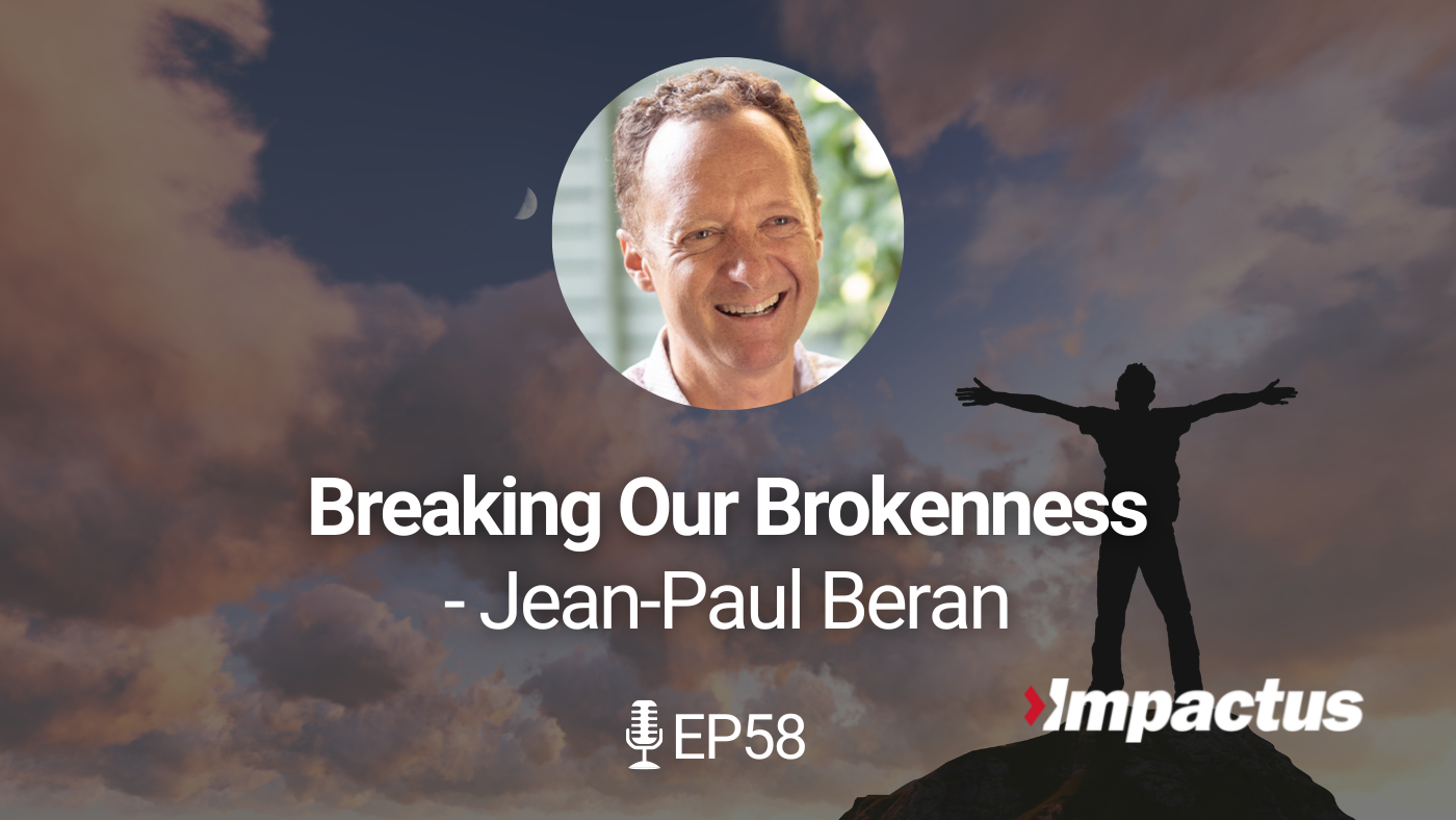 Breaking Our Brokenness by Jean-Paul Beran