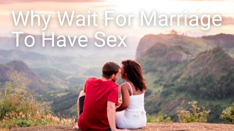 Why Wait For Marriage To Have Sex