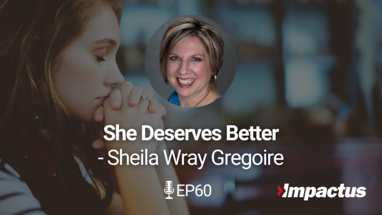 EP 60: She Deserves Better with Sheila Wray Gregoire