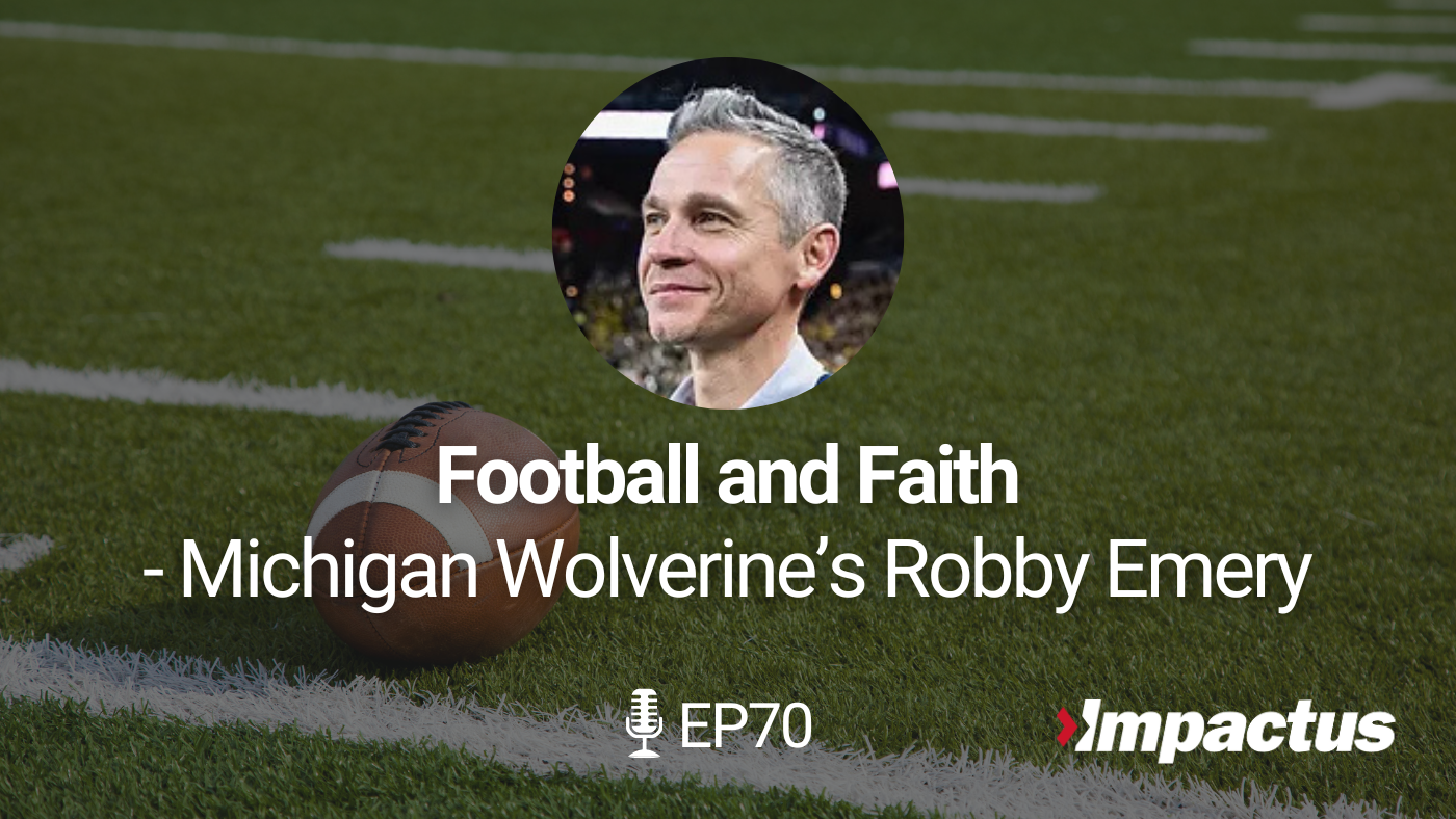 Featured image for “EP 70: Football and Faith with Michigan Wolverines’ Robby Emery”