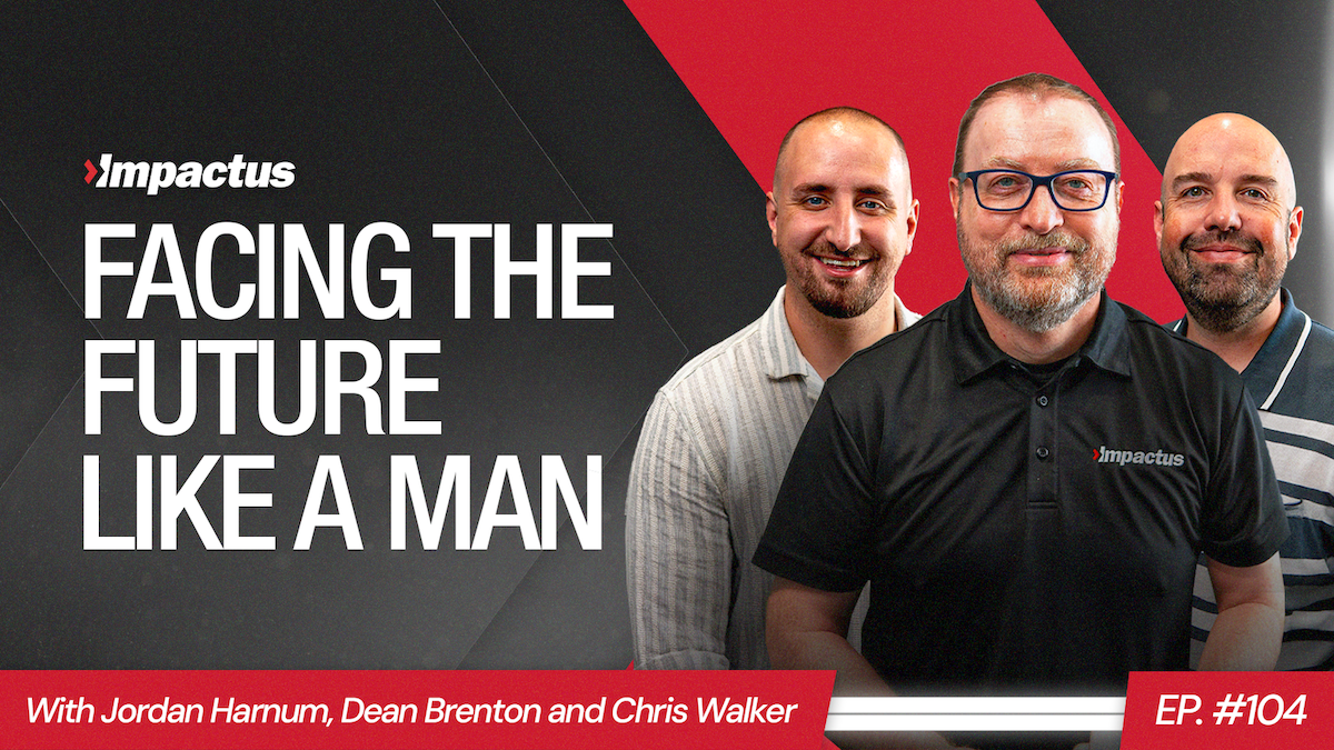 Featured image for “EP 104: Facing the Future Like a Man with Dr. Joel Murphy”
