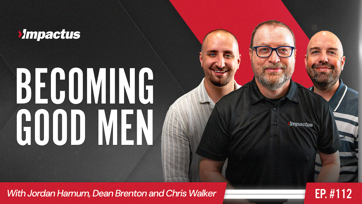 Featured image for “EP 112: What Makes a Good Man? with Donnie Griggs”